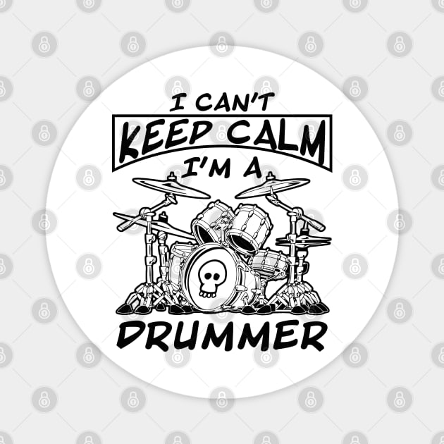 I Can't Keep Calm I'm a Drummer Magnet by Skull Riffs & Zombie Threads